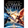 Origin of the Cosmic Battle