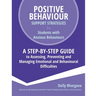 Positive Behaviour Support Strategies for Students with Anxious Behaviours: A Step by Step Guide to Assessing, Preventing and Managing Emotional and B