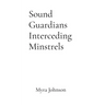 Sound Guardians Interceding Minstrels