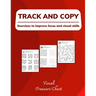 Track And Copy: Exercises to improve focus and visual skills