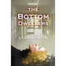 The Bottom Dwellers (The Woods Hole Mysteries Book 1)