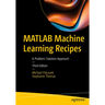 MATLAB Machine Learning Recipes: A Problem-Solution Approach