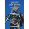 Sparta: Power, Discipline, and the Rise of the Warrior State