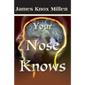 Your Nose Knows: A Study of the Sense of Smell