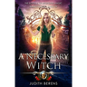 A Necessary Witch: School of Necessary Magic: Raine Campbell Book 9
