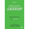 Understanding Leadership: Perspectives from the Front Line