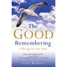 The Good Remembering