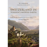 Switzerland in Tolkien's Middle-Earth: In the footsteps of his adventurous summer journey in 1911-with hiking suggestions