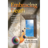 Embracing Death: A New Look at Grief, Gratitude and God