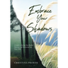 Embrace Your Shadows: A Guide to Healing Your Shadow Emotions and Embracing Your Inner Child