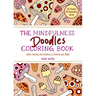 The Mindfulness Doodles Coloring Book: Adult Coloring and Doodling to Unwind and Relax