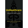 UnHealthcare: A Manifesto for Health Assurance