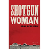 Shotgun Woman