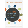 A Practical Primer on Theological Method: Table Manners for Discussing God, His Works, and His Ways