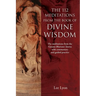 The 112 Meditations From the Book of Divine Wisdom: The meditations from the Vijnana Bhairava Tantra, with commentary and guided practice