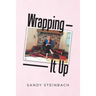 Wrapping It Up