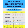 My First Handwriting Workbrook - Numbers: Preschool, Kindergarten, Pre K writing paper with lines, suitable for kids ages 3 to 6, handwriting numbers