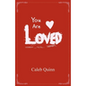 You Are Loved