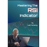 Mastering the RSI Trading Indicator by Lalit Mohanty