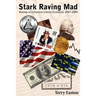 Stark Raving Mad, Musings of a Classical Liberal Economist: 2007-2009