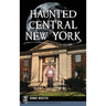 Haunted Central New York