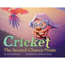 Cricket, The Second-Chance Pirate