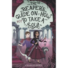The Reaper's Guide on How NOT to Take a Soul!