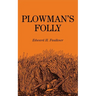 Plowman's Folly