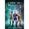 The Withering Trials of Gwendolyn Gray