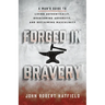 Forged in Bravery