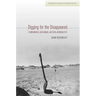 Digging for the Disappeared: Forensic Science After Atrocity