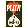 Plow: In the Hollows