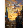 A Portrait of the Artist as a Young Man (Large Print, Annotated): Large Print Edition