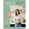 Quick Wins: Healthy Cooking for Busy Lives