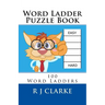Word Ladder Puzzle Book: 100 Word Ladders