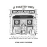 It Started With the Nickelodeon: The Beginning of the Motion Picture Theater Industry and the Family that brought you Sports & Ice Capades