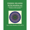 Finding Meaning with Mandalas-A Therapist's Guide to Creating Mandalas with Children