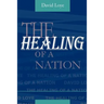 The Healing of a Nation