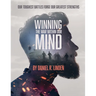 Winning the War Within Our Mind: Our Toughest Battles Forge Our Greatest Strengths