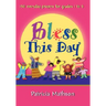 Bless This Day: 150 Everyday Prayers for Grades 1 to 5