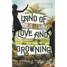 Land of Love and Drowning