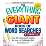 The Everything Giant Book of Word Searches, Volume 5: Over 300 Word Search Puzzles for Hours of Challenging Fun!