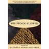 Wildwood Flower: Poems