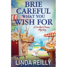 Brie Careful What You Wish For