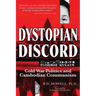 Dystopian Discord: Cold War Politics and Cambodian Communism