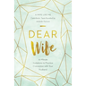 Dear Wife: 10 Minute Invitations to Practice Connection with Your Husband