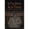 In the Steps of Alan Turing: Working in the Digital Age