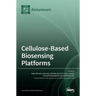 Cellulose-Based Biosensing Platforms