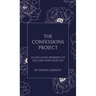 The Confessions Project: 52 God-Given Promises to Declare Over Your Life