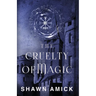 The Cruelty of Magic